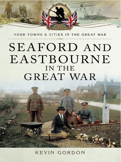 Cover image for Seaford and Eastbourne in the Great War